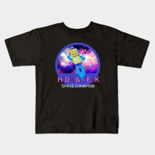 HIDE and SEEK SPACE CHAMPION Kids T-Shirt